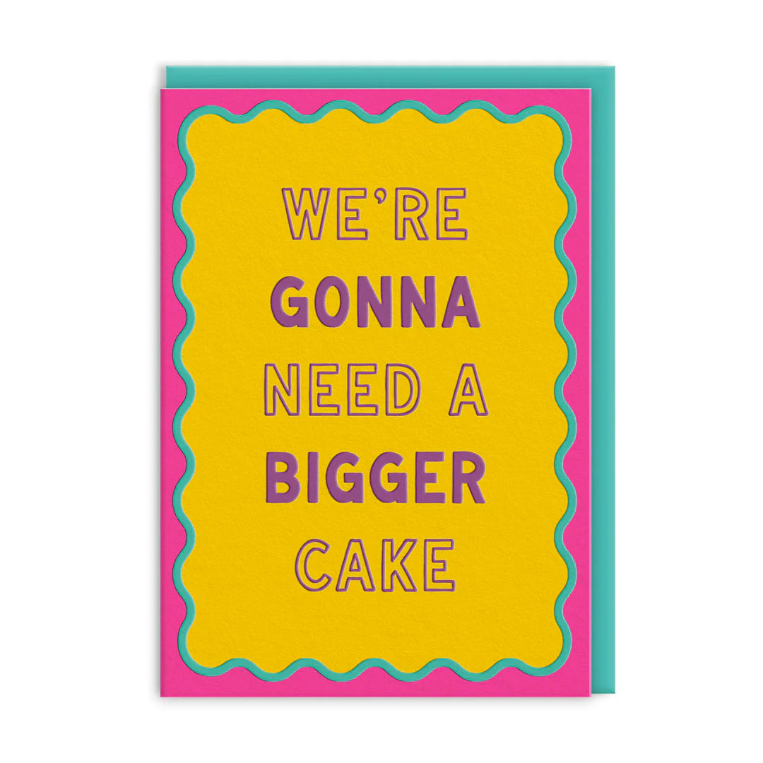 Bigger Cake Greeting Card from Ohh Deer - humorous A6 card with cake design