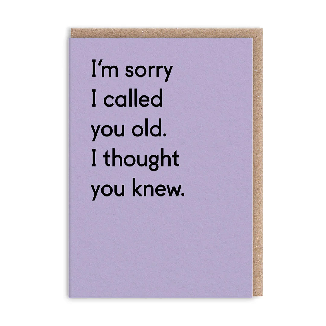 Funny sarcastic A6 greeting card with 'I Thought You Knew' message